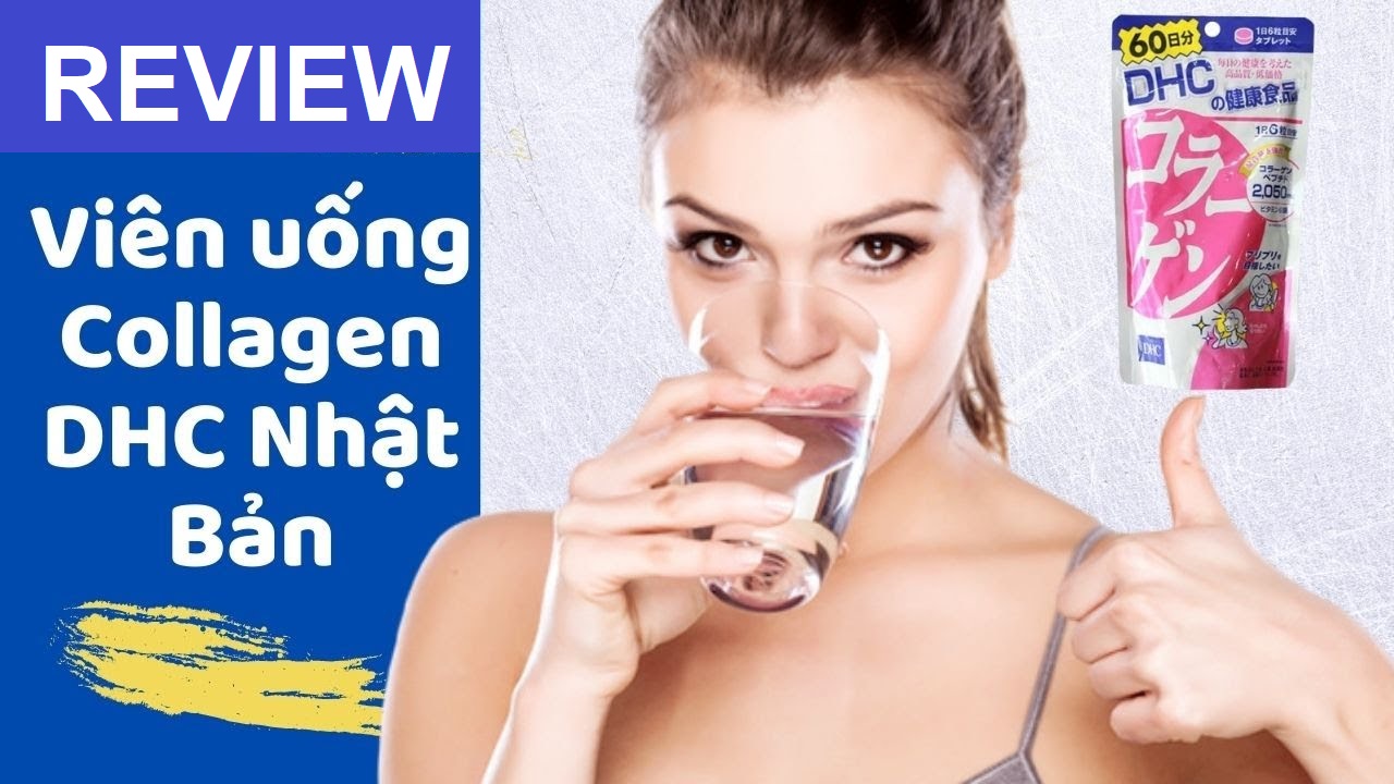 Review viên uống Collagen DHC có tốt không?